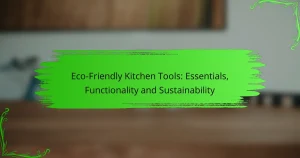 Eco-Friendly Kitchen Tools: Essentials, Functionality and Sustainability
