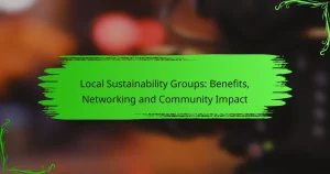 Local Sustainability Groups: Benefits, Networking and Community Impact