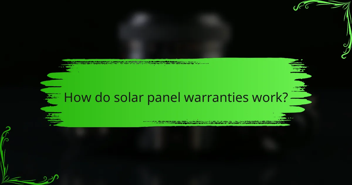 How do solar panel warranties work?
