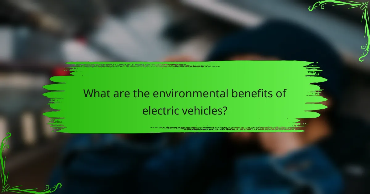 What are the environmental benefits of electric vehicles?